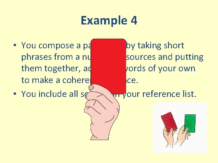 Example 4 • You compose a paragraph by taking short phrases from a number