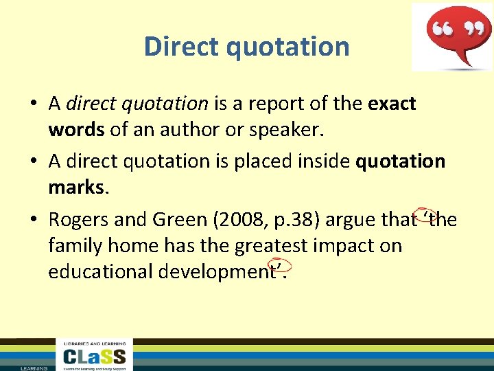 Direct quotation • A direct quotation is a report of the exact words of