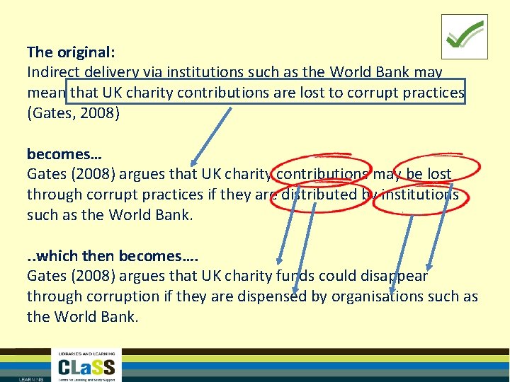 The original: Indirect delivery via institutions such as the World Bank may mean that