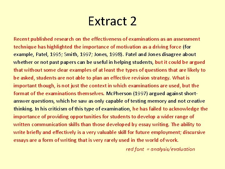 Extract 2 Recent published research on the effectiveness of examinations as an assessment technique