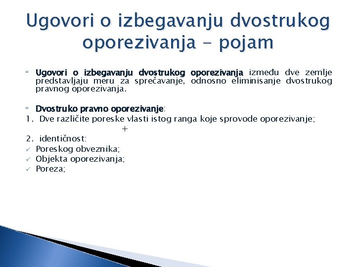 Ugovori o izbegavanju dvostrukog oporezivanja - pojam Ugovori o izbegavanju dvostrukog oporezivanja između dve