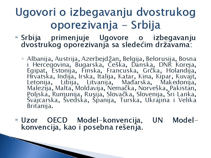 Ugovori o izbegavanju dvostrukog oporezivanja - Srbija primenjuje Ugovore o izbegavanju dvostrukog oporezivanja sa