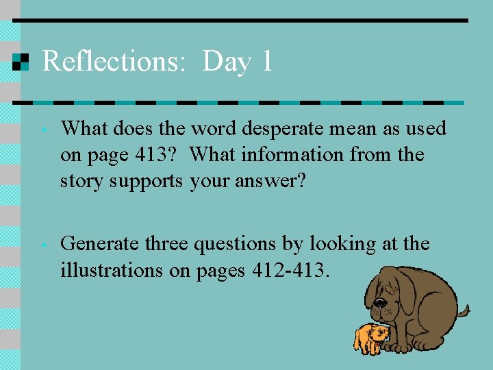 Reflections: Day 1 • What does the word desperate mean as used on page