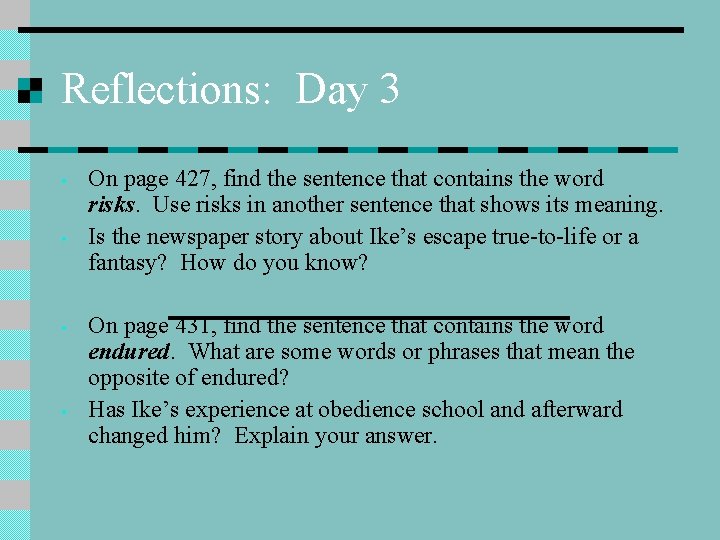 Reflections: Day 3 • • On page 427, find the sentence that contains the