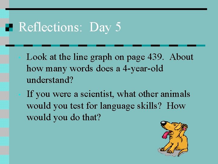 Reflections: Day 5 • • Look at the line graph on page 439. About