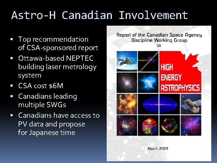 Astro-H Canadian Involvement Top recommendation of CSA-sponsored report Ottawa-based NEPTEC building laser metrology system