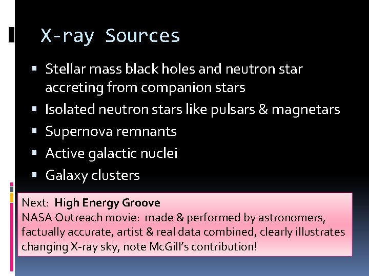 X-ray Sources Stellar mass black holes and neutron star accreting from companion stars Isolated
