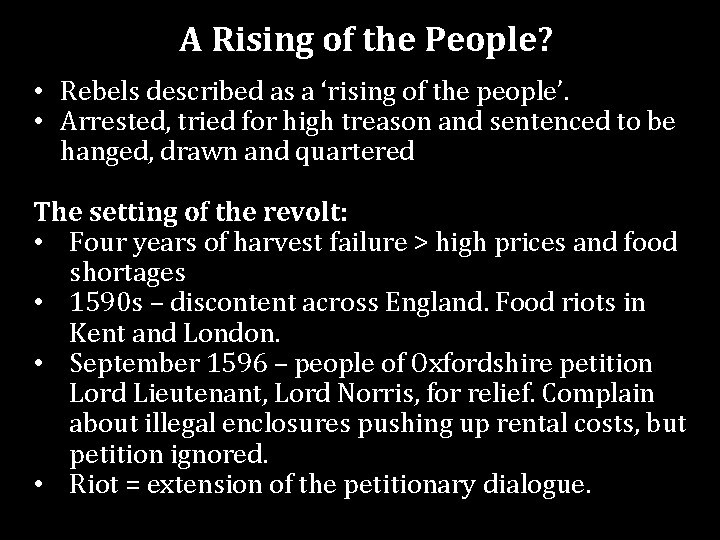 A Rising of the People? • Rebels described as a ‘rising of the people’.