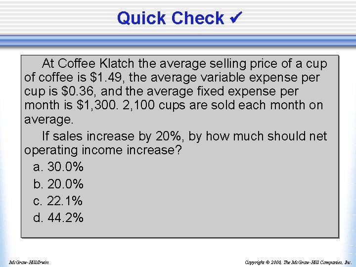 Quick Check At Coffee Klatch the average selling price of a cup of coffee