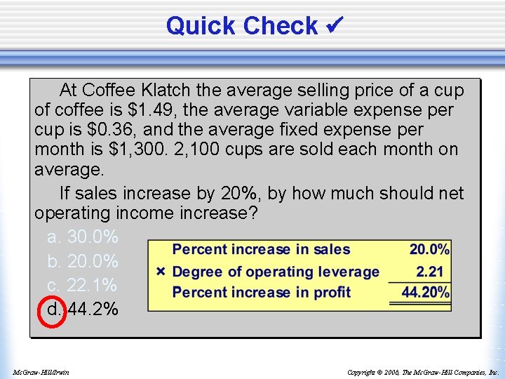 Quick Check At Coffee Klatch the average selling price of a cup of coffee