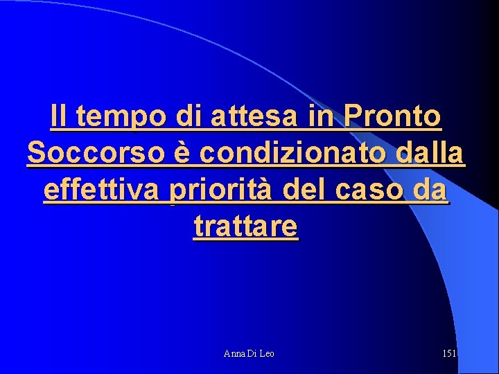 Il tempo di attesa in Pronto Soccorso è condizionato dalla effettiva priorità del caso