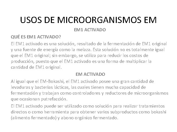 USOS DE MICROORGANISMOS EM EM 1 ACTIVADO QUÉ ES EM 1 ACTIVADO? El EM