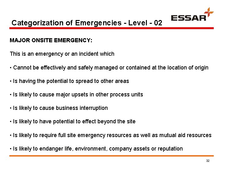 Categorization of Emergencies - Level - 02 MAJOR ONSITE EMERGENCY: This is an emergency