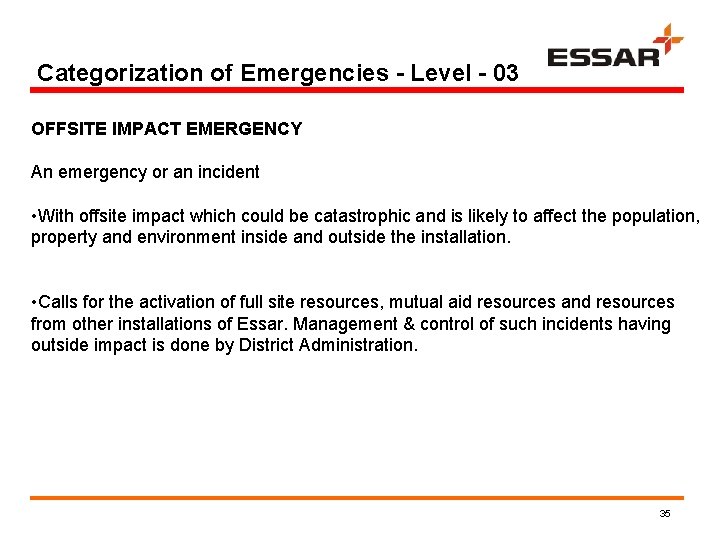 Categorization of Emergencies - Level - 03 OFFSITE IMPACT EMERGENCY An emergency or an