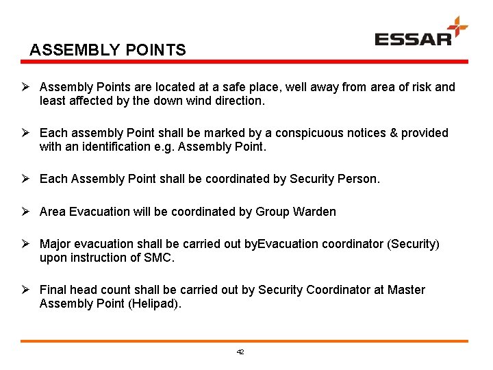 ASSEMBLY POINTS Ø Assembly Points are located at a safe place, well away from