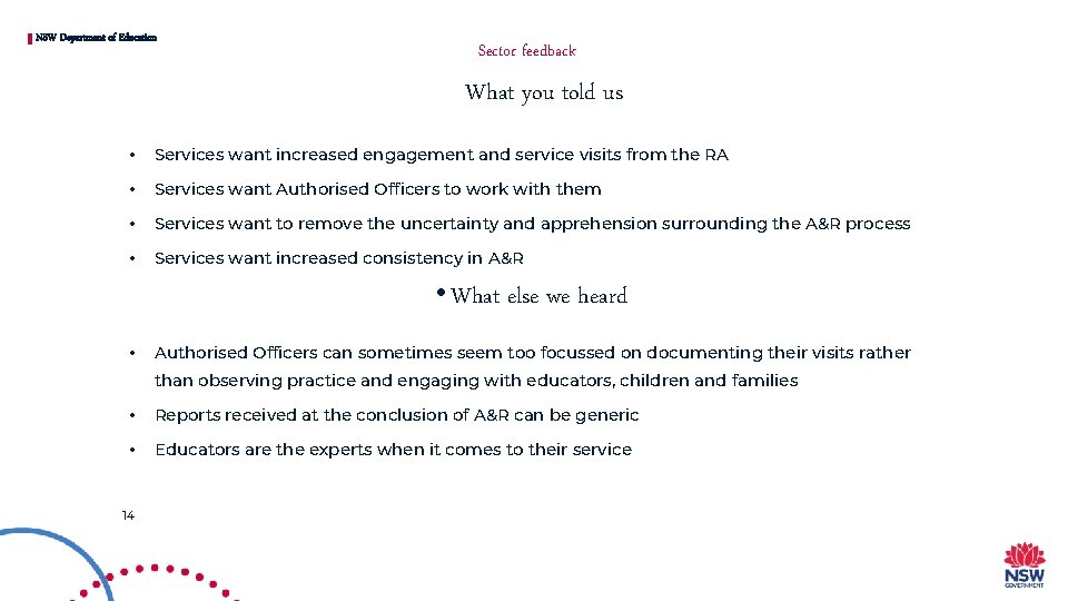 NSW Department of Education Sector feedback What you told us • Services want increased