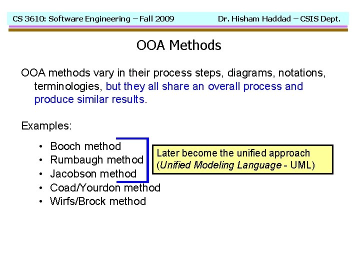 CS 3610: Software Engineering – Fall 2009 Dr. Hisham Haddad – CSIS Dept. OOA