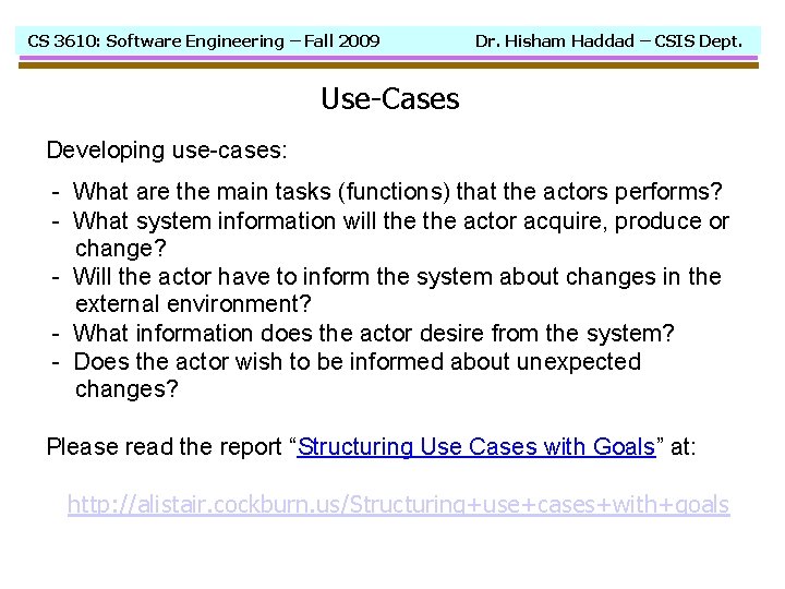 CS 3610: Software Engineering – Fall 2009 Dr. Hisham Haddad – CSIS Dept. Use-Cases