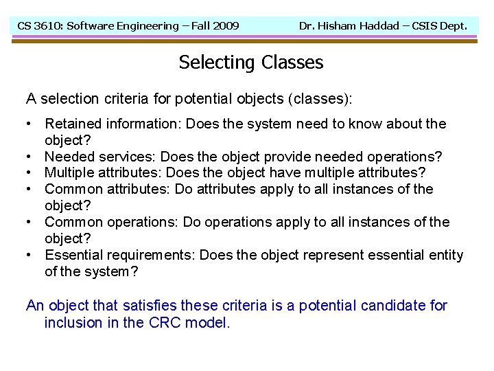 CS 3610: Software Engineering – Fall 2009 Dr. Hisham Haddad – CSIS Dept. Selecting