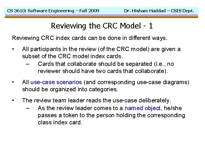 CS 3610: Software Engineering – Fall 2009 Dr. Hisham Haddad – CSIS Dept. Reviewing