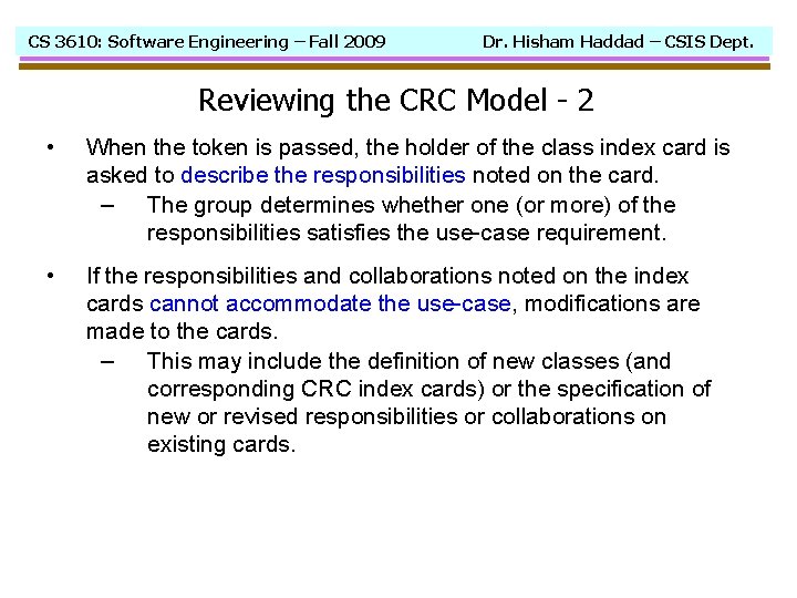 CS 3610: Software Engineering – Fall 2009 Dr. Hisham Haddad – CSIS Dept. Reviewing