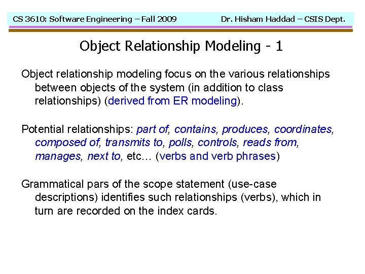 CS 3610: Software Engineering – Fall 2009 Dr. Hisham Haddad – CSIS Dept. Object