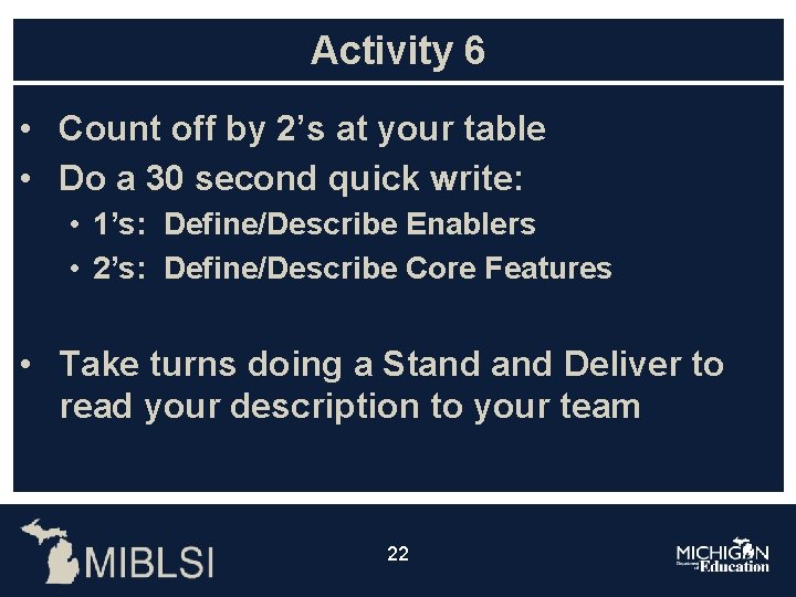 Activity 6 • Count off by 2’s at your table • Do a 30