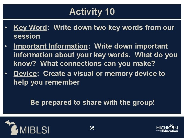 Activity 10 • Key Word: Write down two key words from our session •