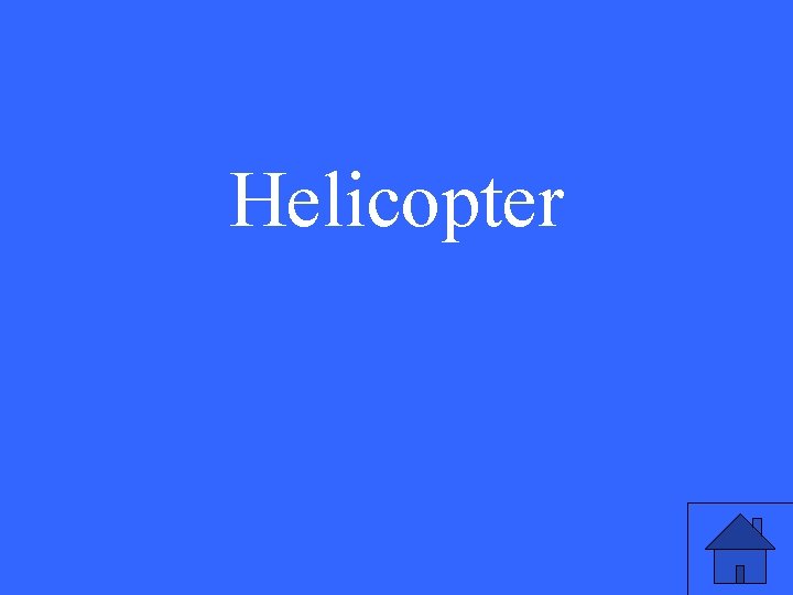 Helicopter 