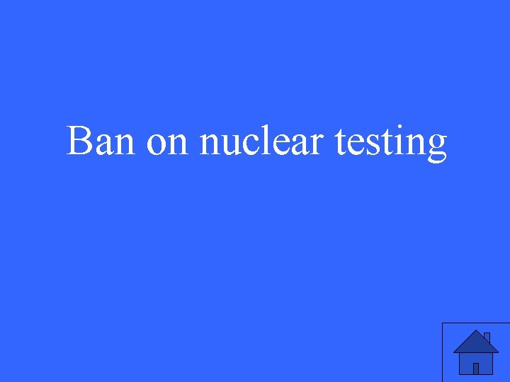 Ban on nuclear testing 