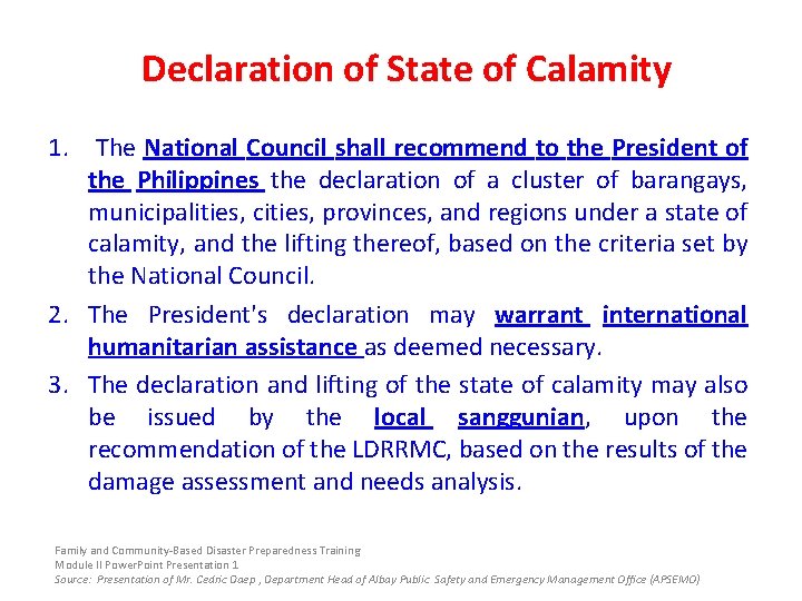 Declaration of State of Calamity 1. The National Council shall recommend to the President