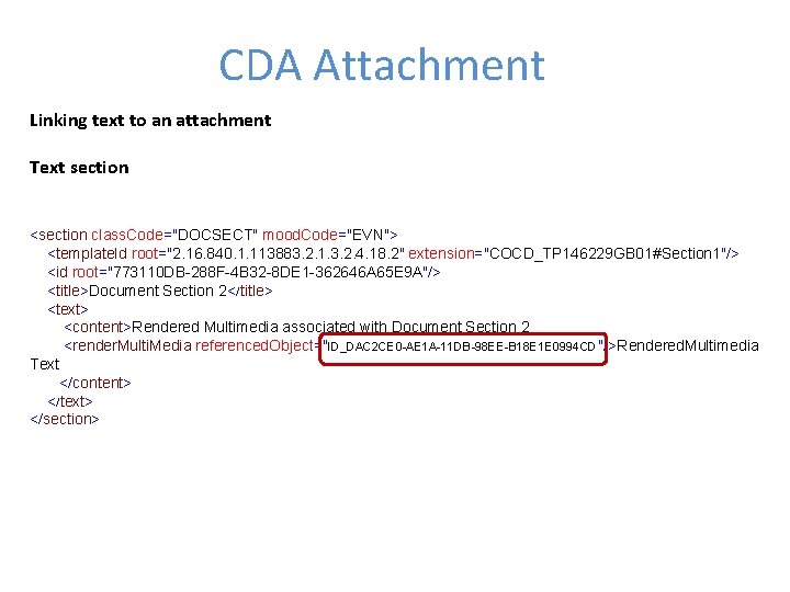 CDA Attachment Linking text to an attachment Text section <section class. Code="DOCSECT" mood. Code="EVN">