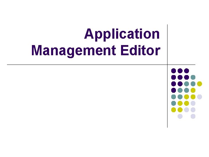 Application Management Editor 