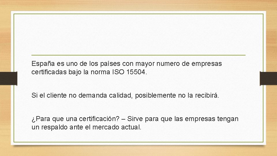 España es uno de los países con mayor numero de empresas certificadas bajo la