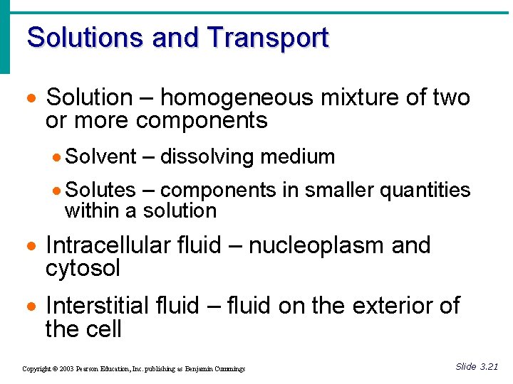 Solutions and Transport · Solution – homogeneous mixture of two or more components ·