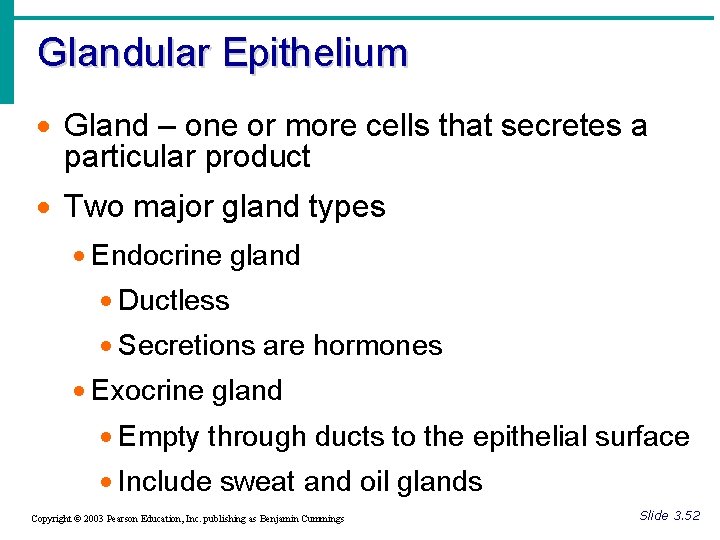 Glandular Epithelium · Gland – one or more cells that secretes a particular product