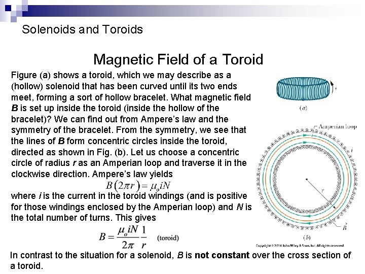 Solenoids and Toroids Magnetic Field of a Toroid Figure (a) shows a toroid, which