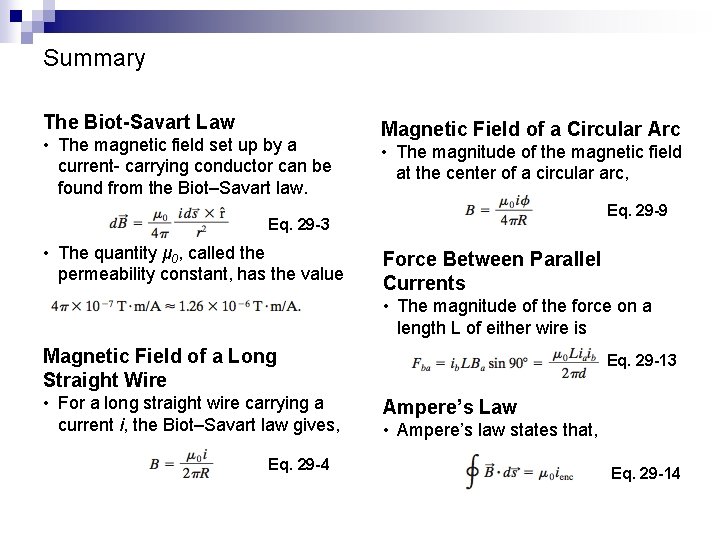 Summary The Biot-Savart Law • The magnetic field set up by a current- carrying