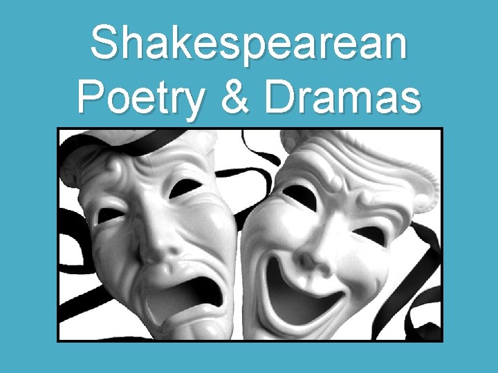 Shakespearean Poetry & Dramas 