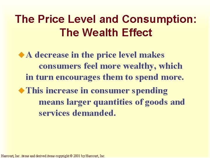 The Price Level and Consumption: The Wealth Effect u. A decrease in the price