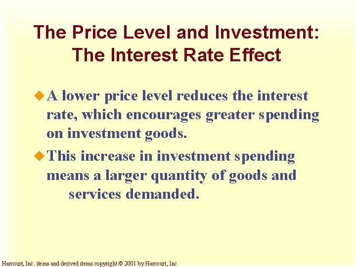 The Price Level and Investment: The Interest Rate Effect u. A lower price level