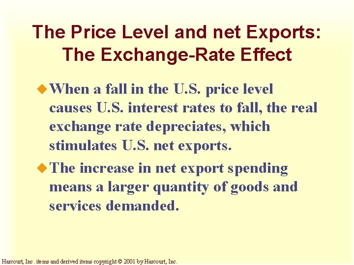 The Price Level and net Exports: The Exchange-Rate Effect u When a fall in