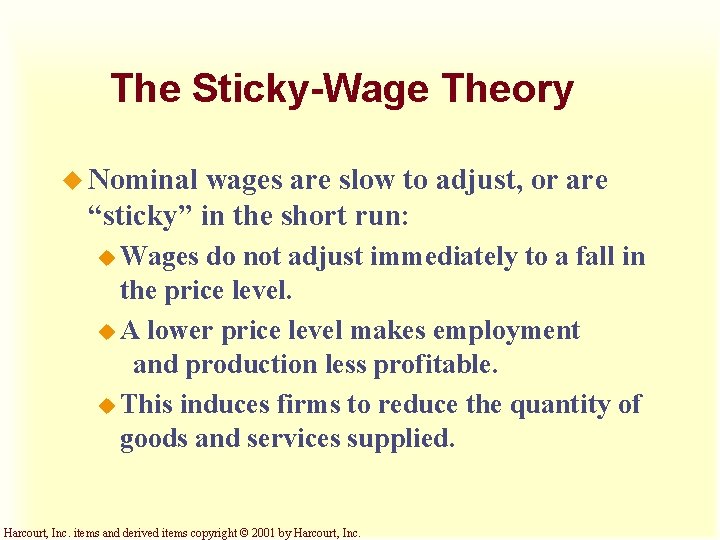 The Sticky-Wage Theory u Nominal wages are slow to adjust, or are “sticky” in