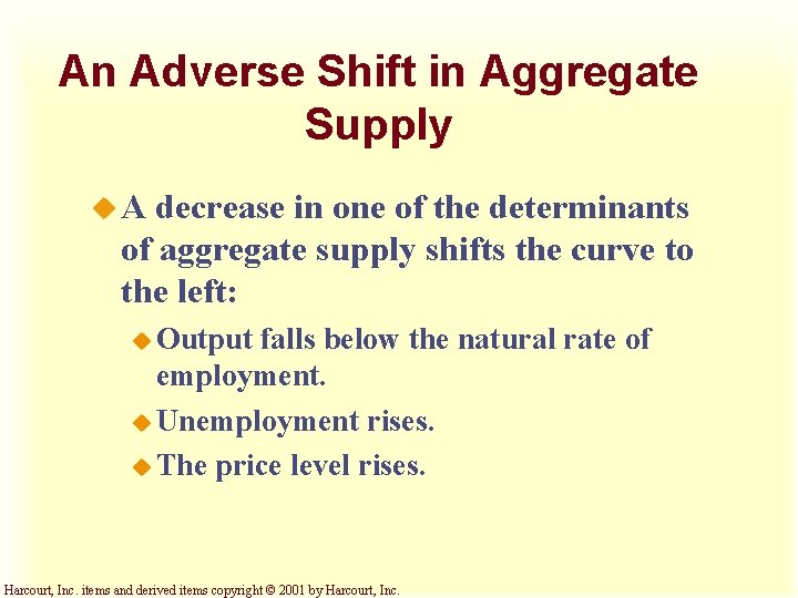 An Adverse Shift in Aggregate Supply u. A decrease in one of the determinants