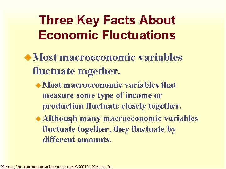 Three Key Facts About Economic Fluctuations u. Most macroeconomic variables fluctuate together. u Most