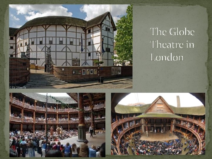 The Globe Theatre in London 