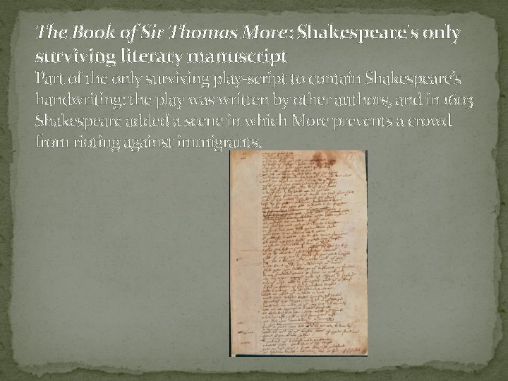 The Book of Sir Thomas More: Shakespeare's only surviving literary manuscript Part of the