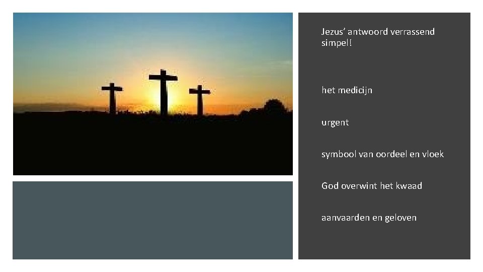 Jezus’ antwoord verrassend simpel! het medicijn urgent symbool van oordeel en vloek God overwint