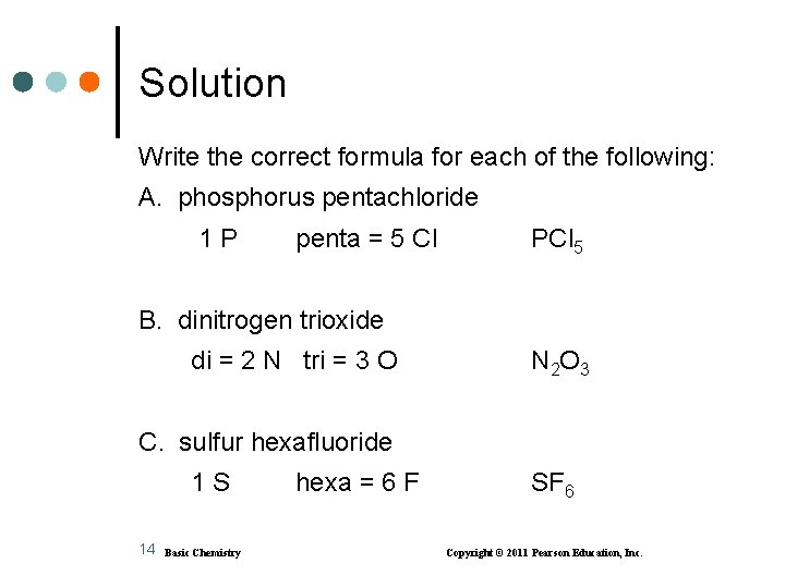 Solution Write the correct formula for each of the following: A. phosphorus pentachloride 1