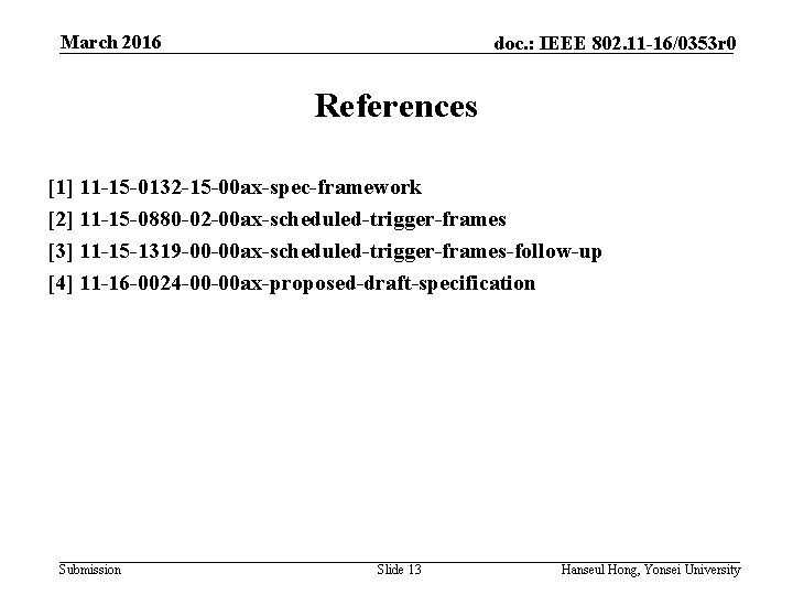 March 2016 doc. : IEEE 802. 11 -16/0353 r 0 References [1] 11 -15